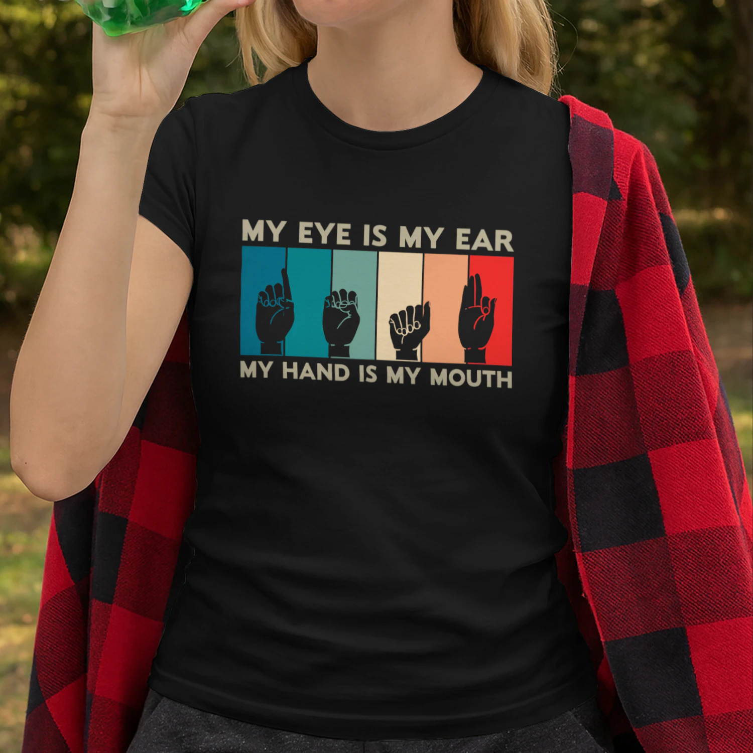 Deaf Shirt, My Eye is My ear My Hand is my Mouth, Deaf Awareness Shirt, Sign Language Shirt, ASL Slang Shirt, Fingerspelling, Deaf Gift, Lip Reader Gift, Custom ASL Shirt