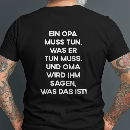 EIN OPA MUSS TUN, WAS ER TUN MUSS. UND OMA WIRD IHM SAGEN, WAS DAS IST