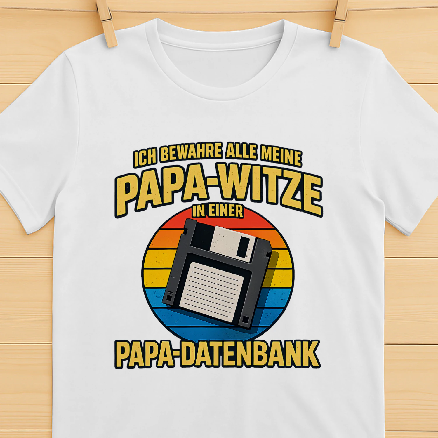 ICH BEWAHRE ALLE MEINE PAPA-WITZE IN EINER PAPA-DATENBANK T-SHIRT