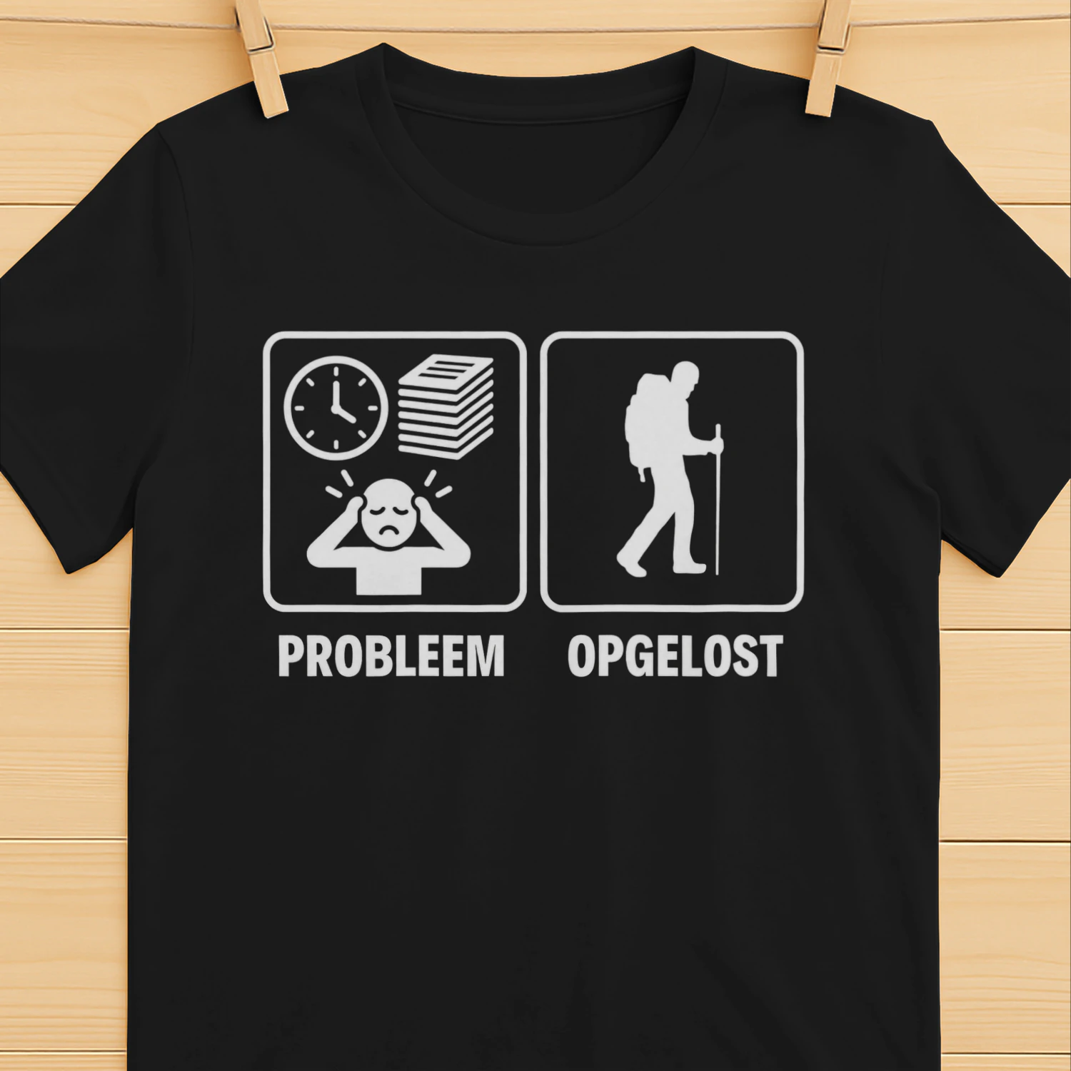 Probleem Opgelost - Wandelen Shirt