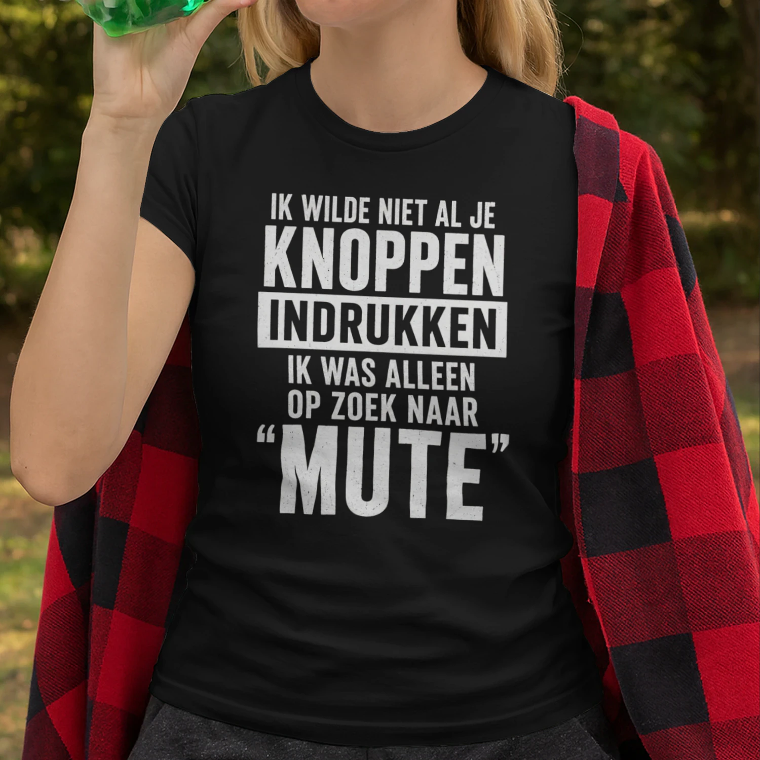 IK WILDE NIET AL JE KNOPPEN INDRUKKEN IK WAS ALLEEN OP ZOEK NAAR MUTE