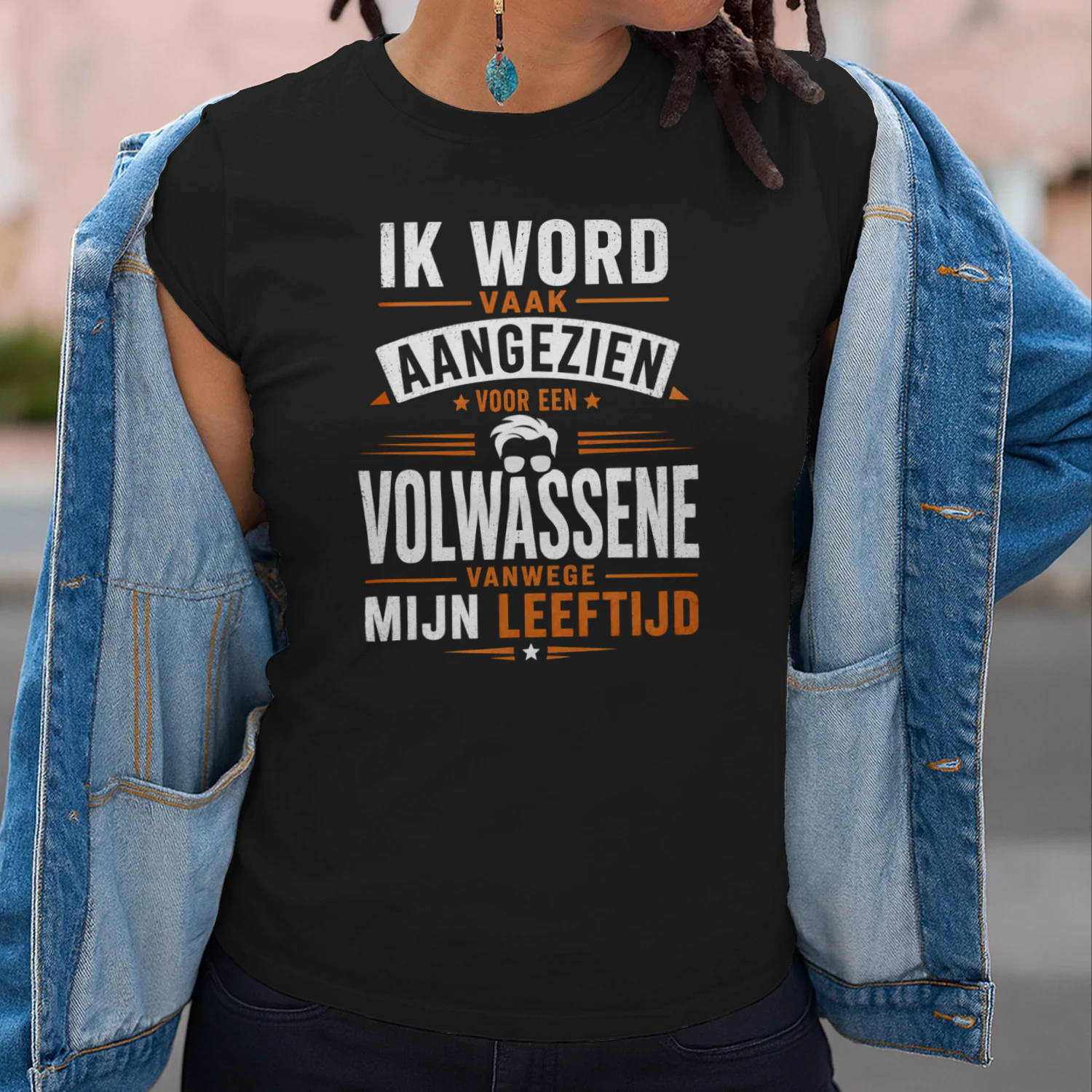 IK WORD VAAK AANGEZIEN VOOR EEN VOLWASSENE