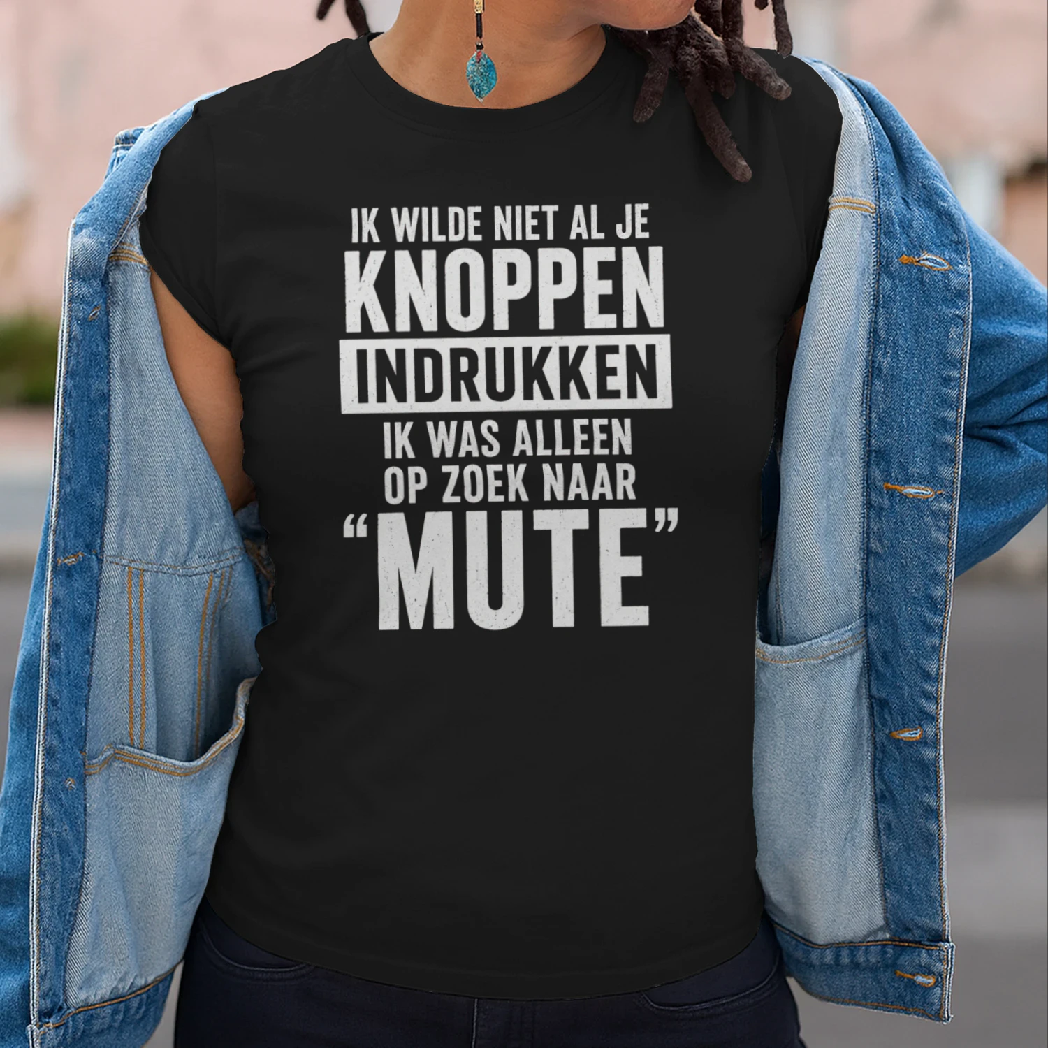 IK WILDE NIET AL JE KNOPPEN INDRUKKEN IK WAS ALLEEN OP ZOEK NAAR MUTE
