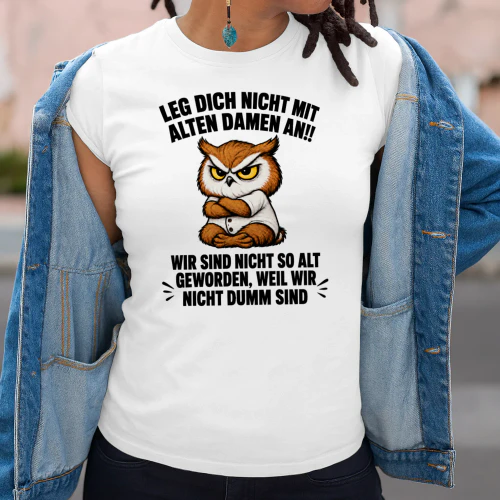 LEG DICH NICHT MIT ALTEN DAMEN AN!!
