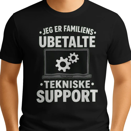JEG ER MIN FAMILIENS UBETALTE TEKNISKE SUPPORT