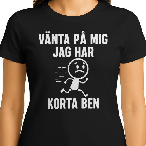 VÄNTA PÅ MIG JAG HAR KORTA BEN