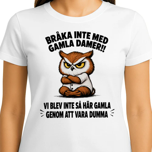 BRÅKA INTE MED GAMLA DAMER!! 
