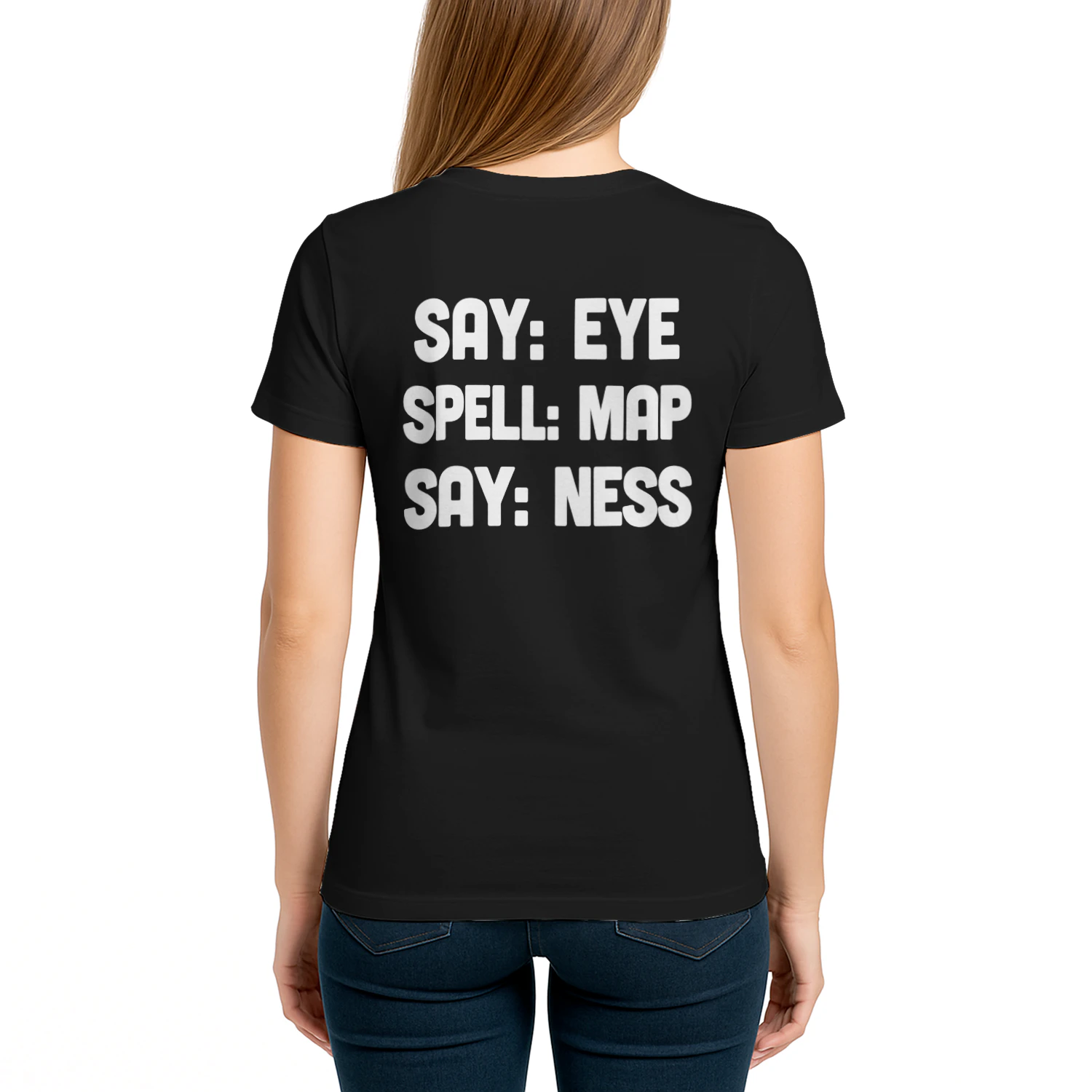 Say Eye Spell Map Say Ness T-Shirt – Funny Wordplay Tee & Prank Gift