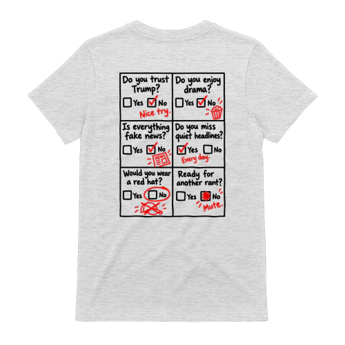 Trump Questionnaire Shirt – Funny Political Satire