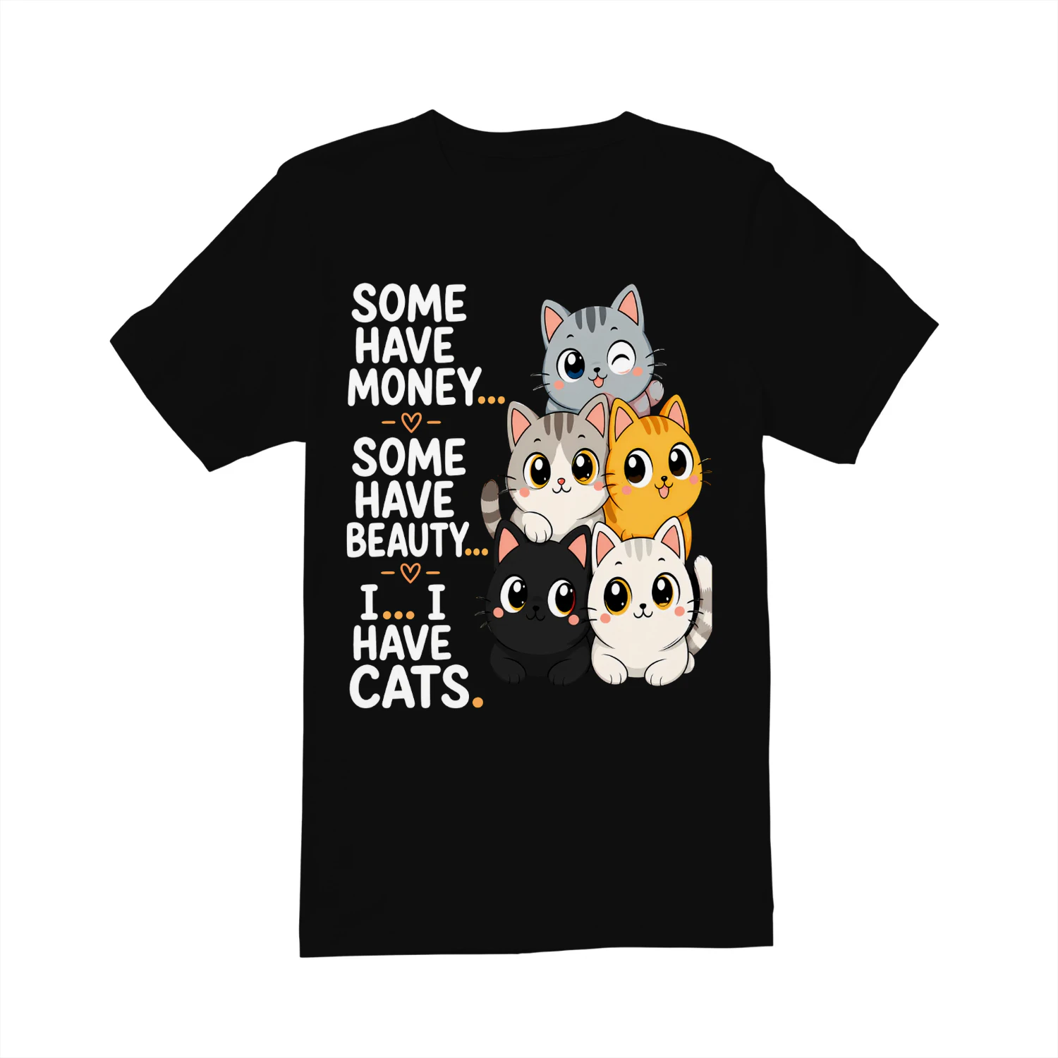 Unisex T-shirt - Some have money... Some have beauty... I... I have cats.