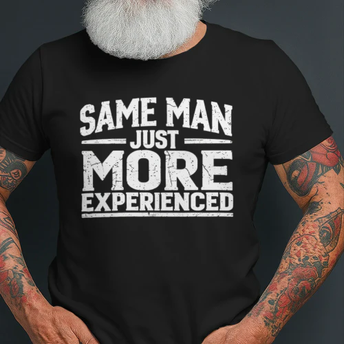 Same Man, More Experienced