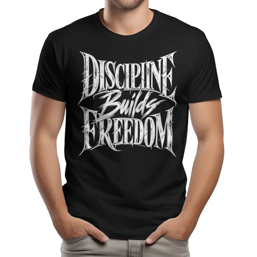 Discipline Builds Freedom