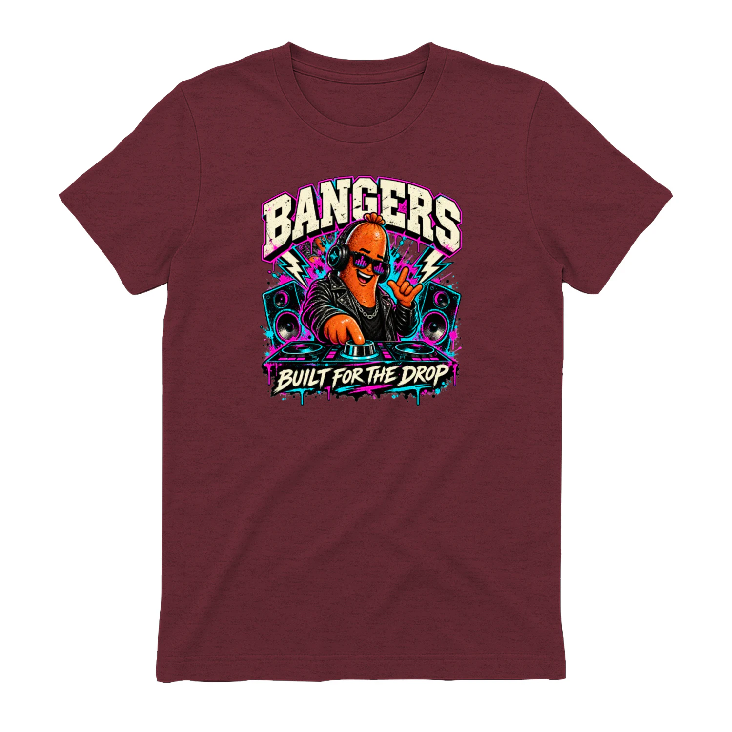 Bangers - Built for the Drop design on a Heather Maroon crew neck T-shirt