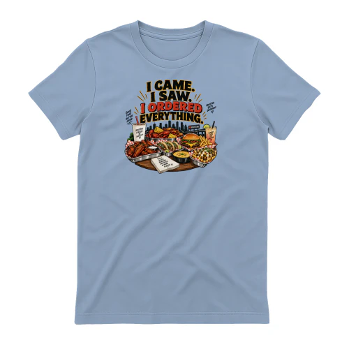 I Came I Saw I Ordered Everything