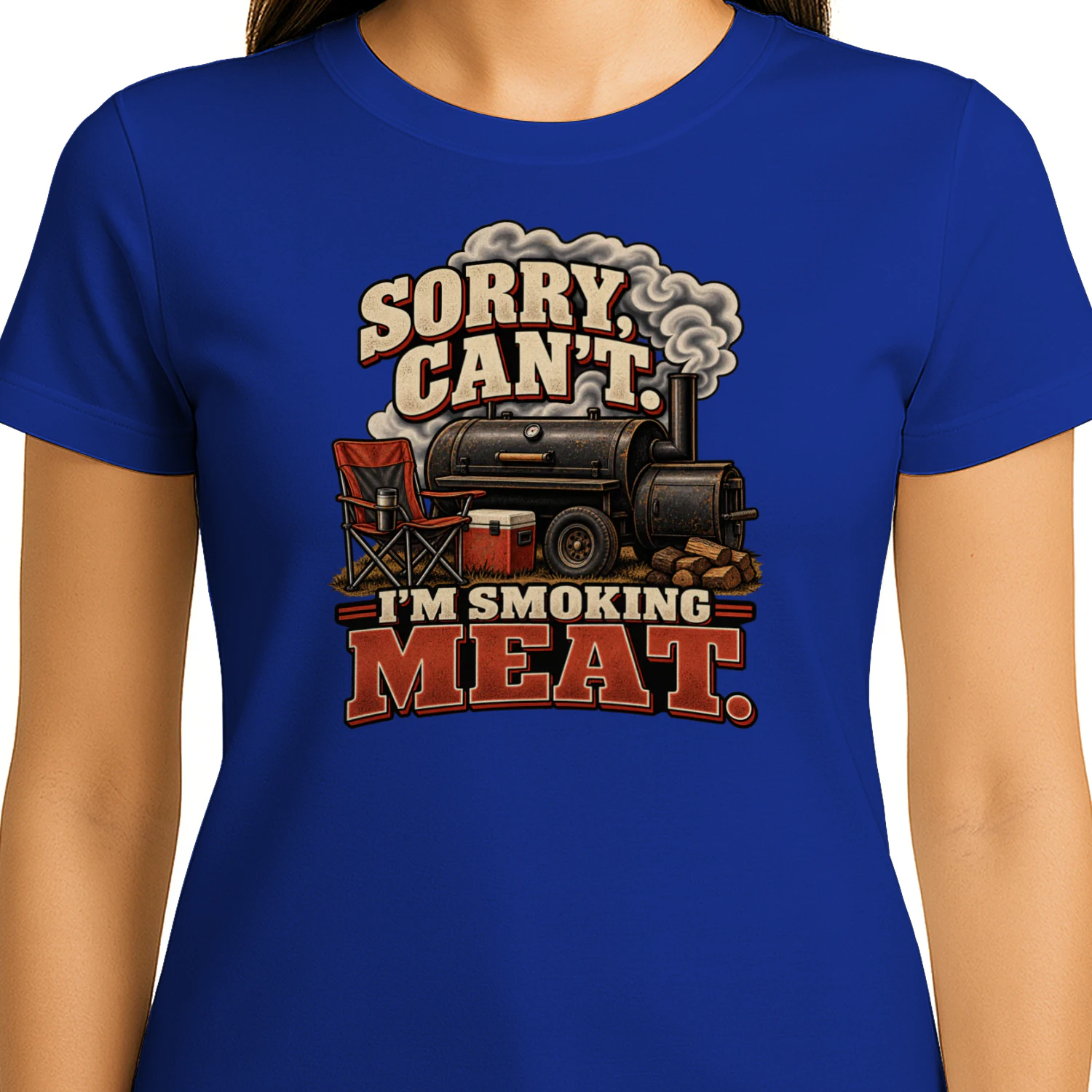 Sorry, Can't. I'm Smoking Meat.