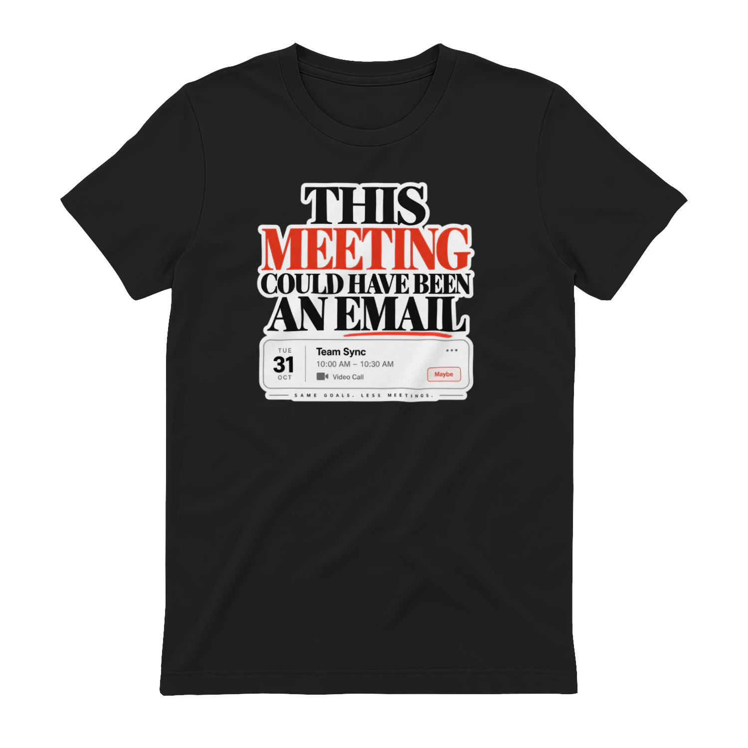 This Meeting Could Have Been an Email default product mockup