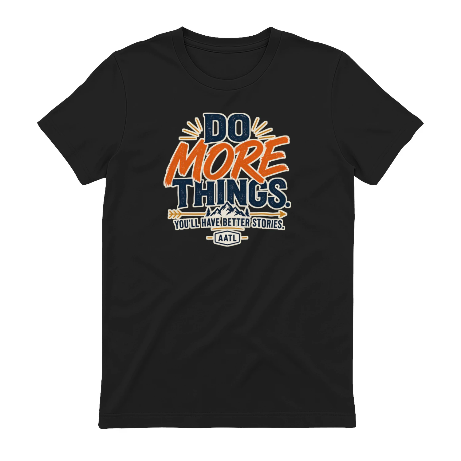Do More Things. You’ll Have Better Stories. default product mockup