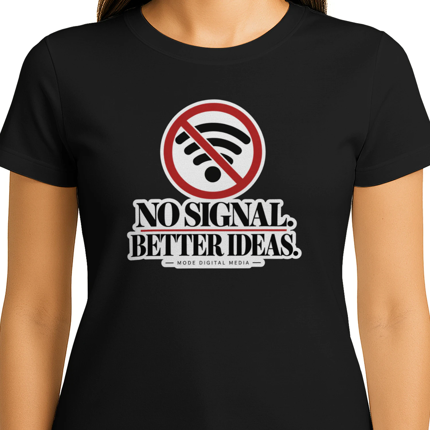 No Signal. Better Ideas.
