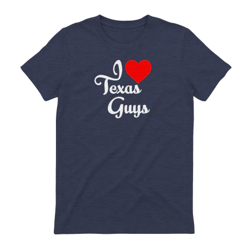 I Love Texas Guys