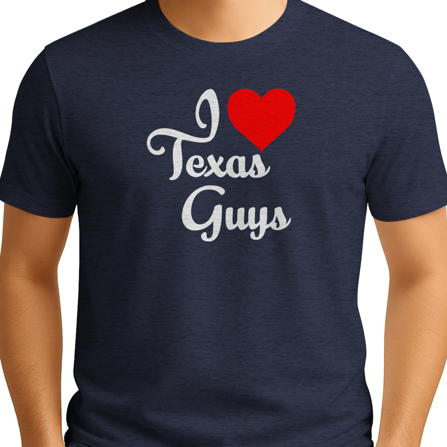 I Love Texas Guys