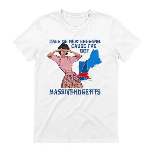 Call Me New England, Cause I Got