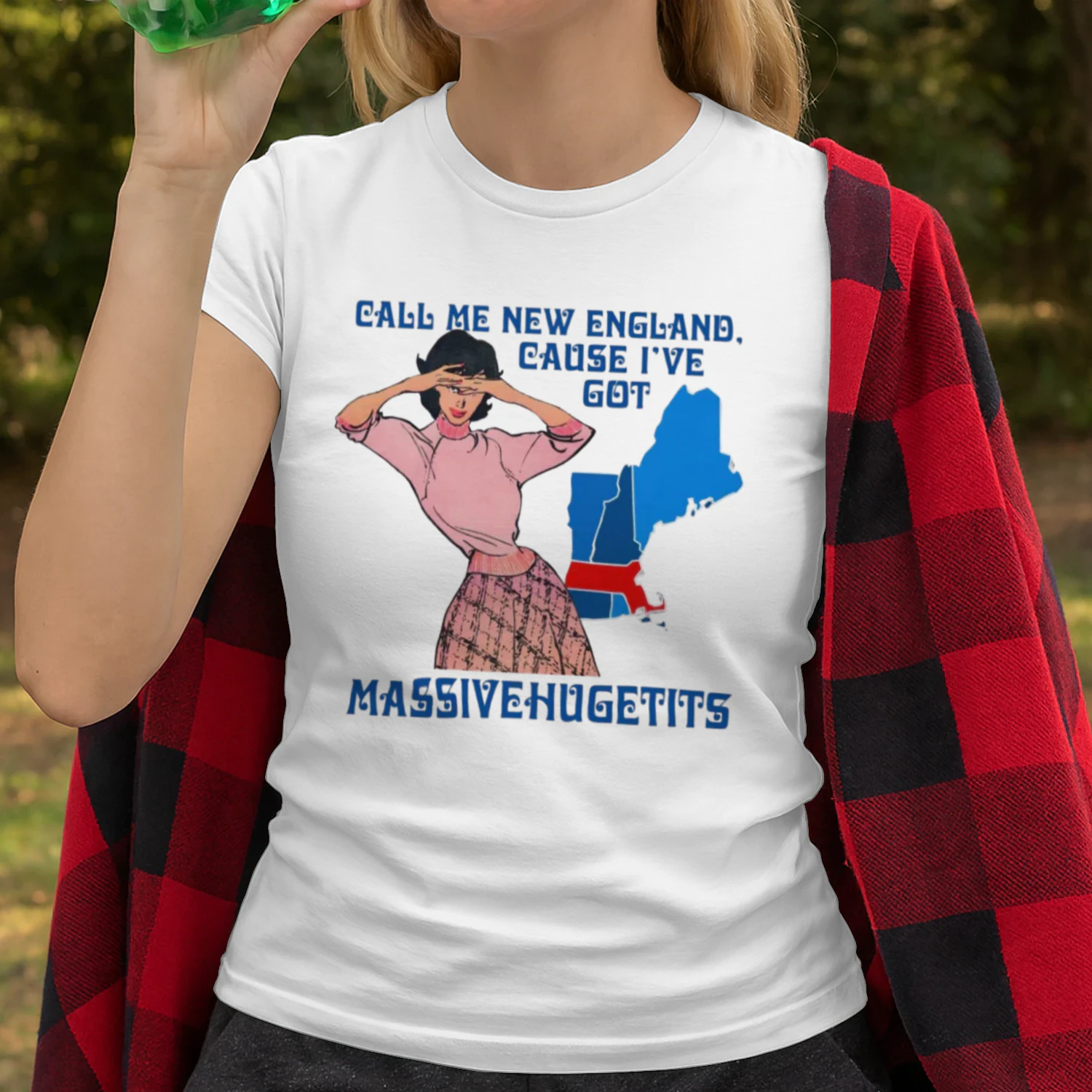 Call Me New England, Cause I Got MassiveHugeTits. 