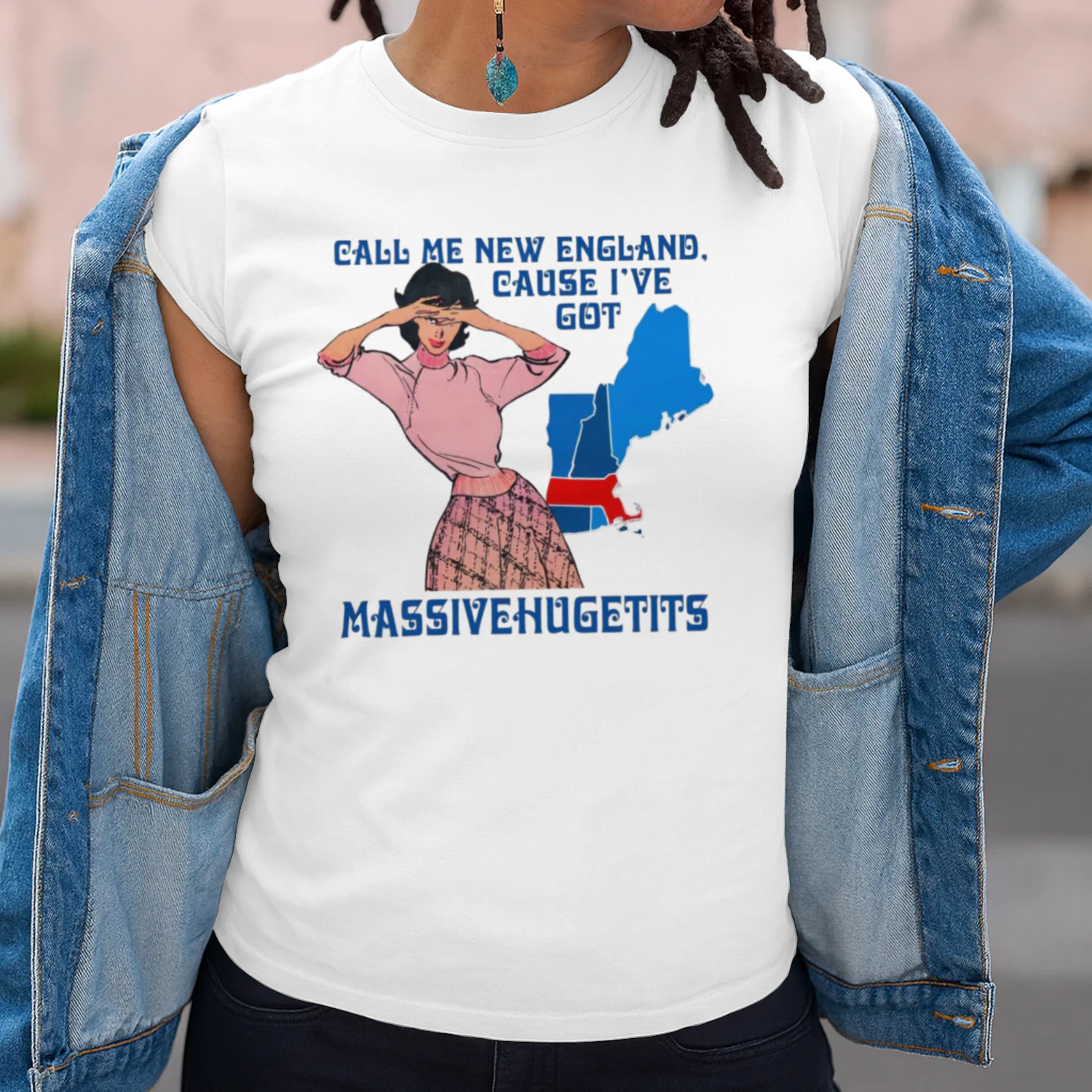 Call Me New England, Cause I Got MassiveHugeTits. 