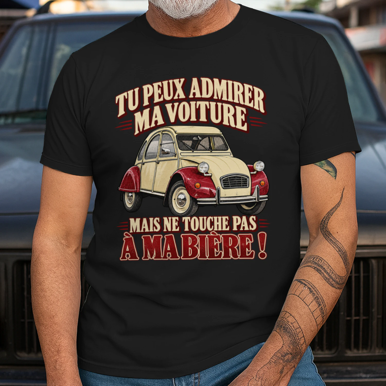 TU PEUX ADMIRER MA VOITURE, MAIS NE TOUCHE PAS À MA BIÈRE !