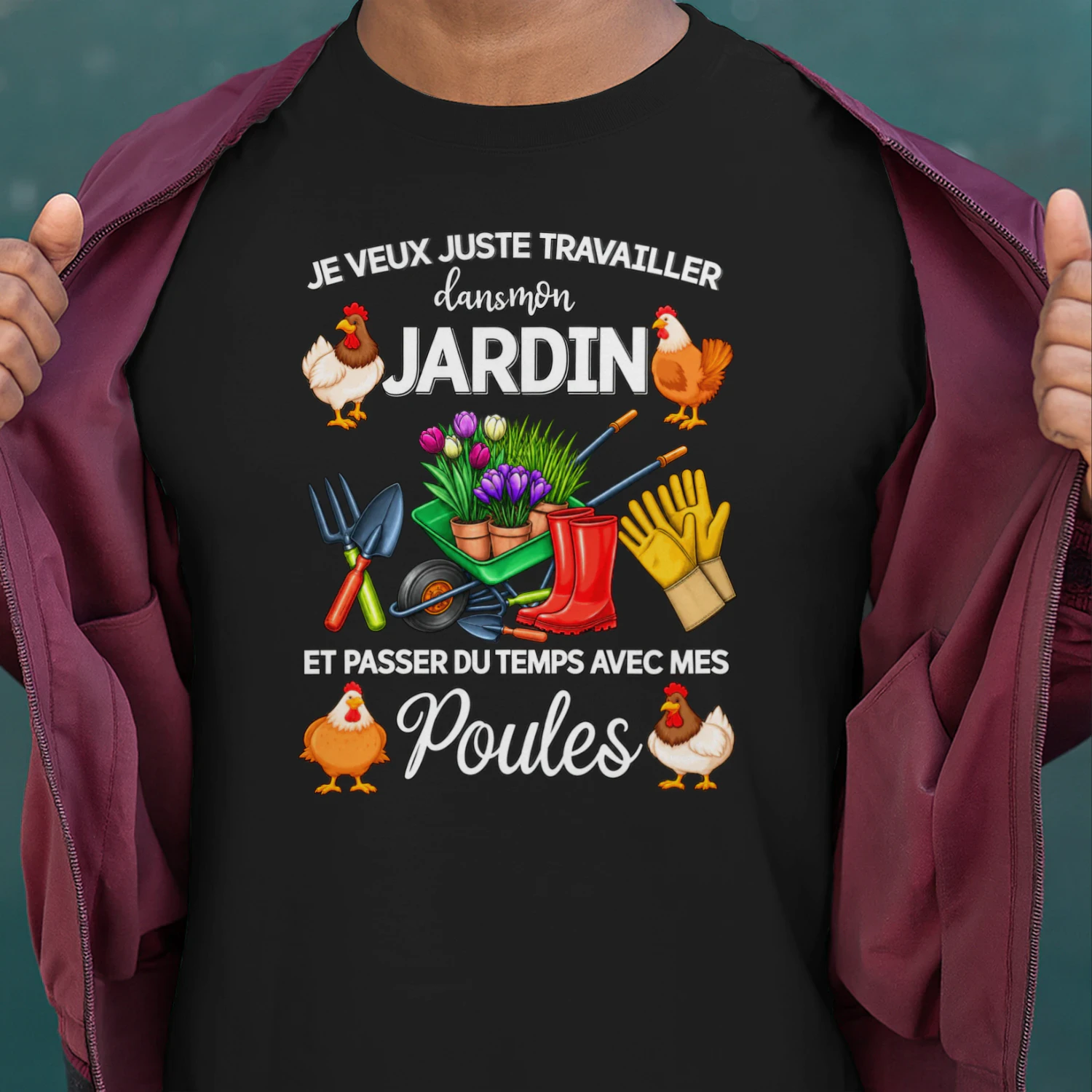 JE VEUX JUSTE TRAVAILLER DANS MON JARDIN ET PASSER DU TEMPS AVEC MES POULES