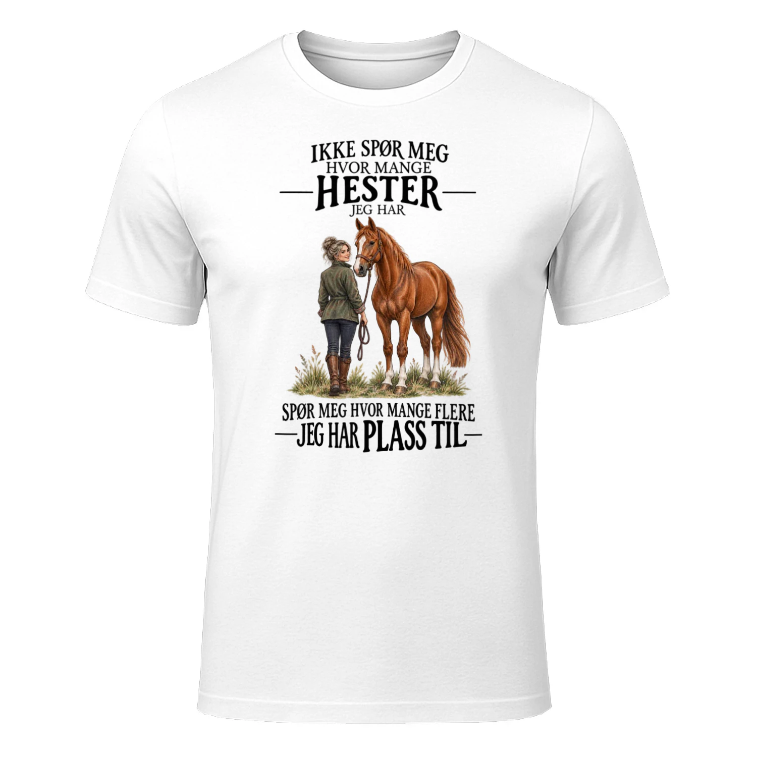 IKKE SPØR MEG HVOR MANGE HESTER JEG HAR.