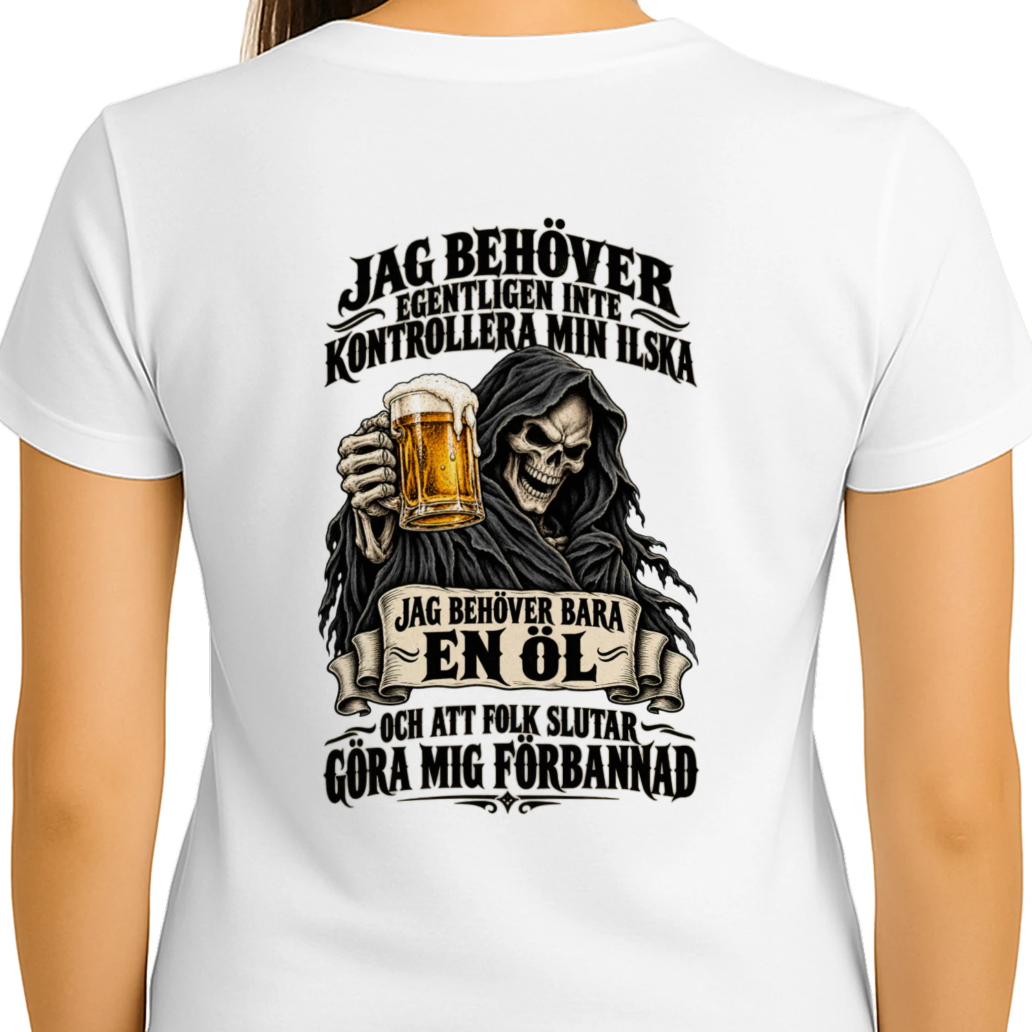 JAG BEHÖVER BARA EN ÖL OCH ATT FOLK SLUTAR GÖRA MIG FÖRBANNAD.