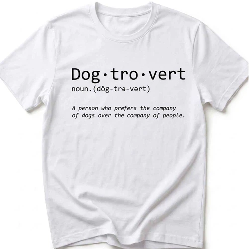 Dog-tro-vert Funny Dog Lover T-Shirt