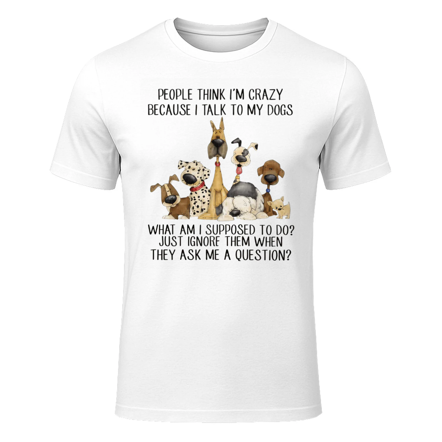 People Think I'm Crazy Because I Talk to My Dogs