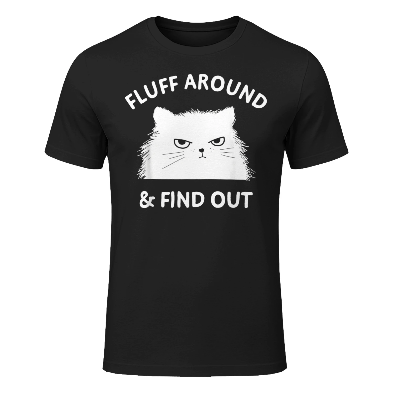 Fluff Around And Find Out Cat Funny