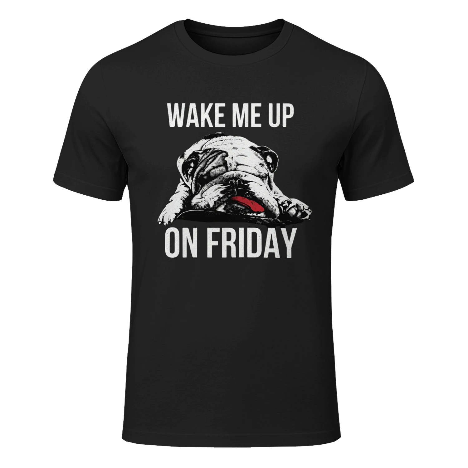 Wake Me Up On Friday Funny Dog T-Shirt