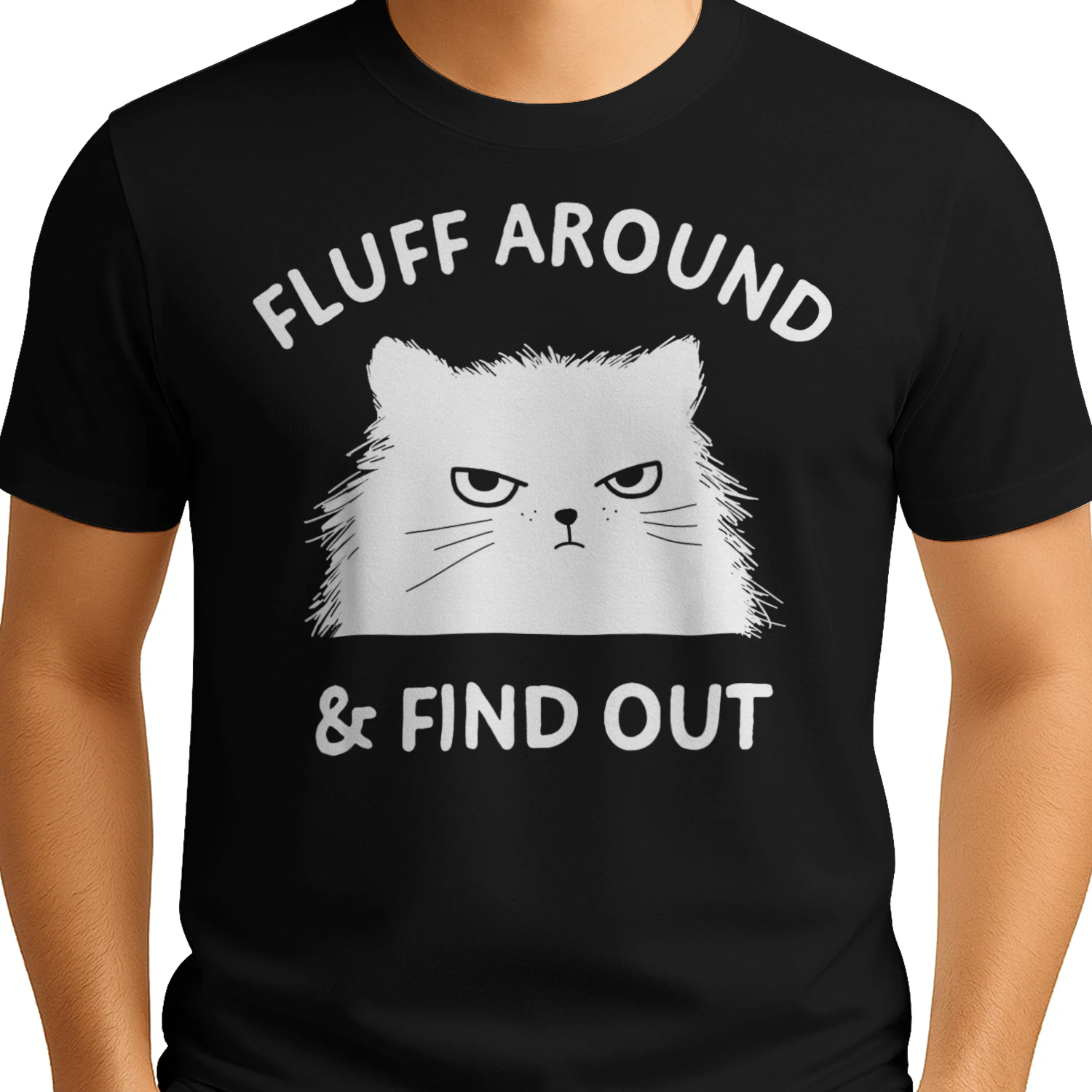 Fluff Around And Find Out Cat Funny