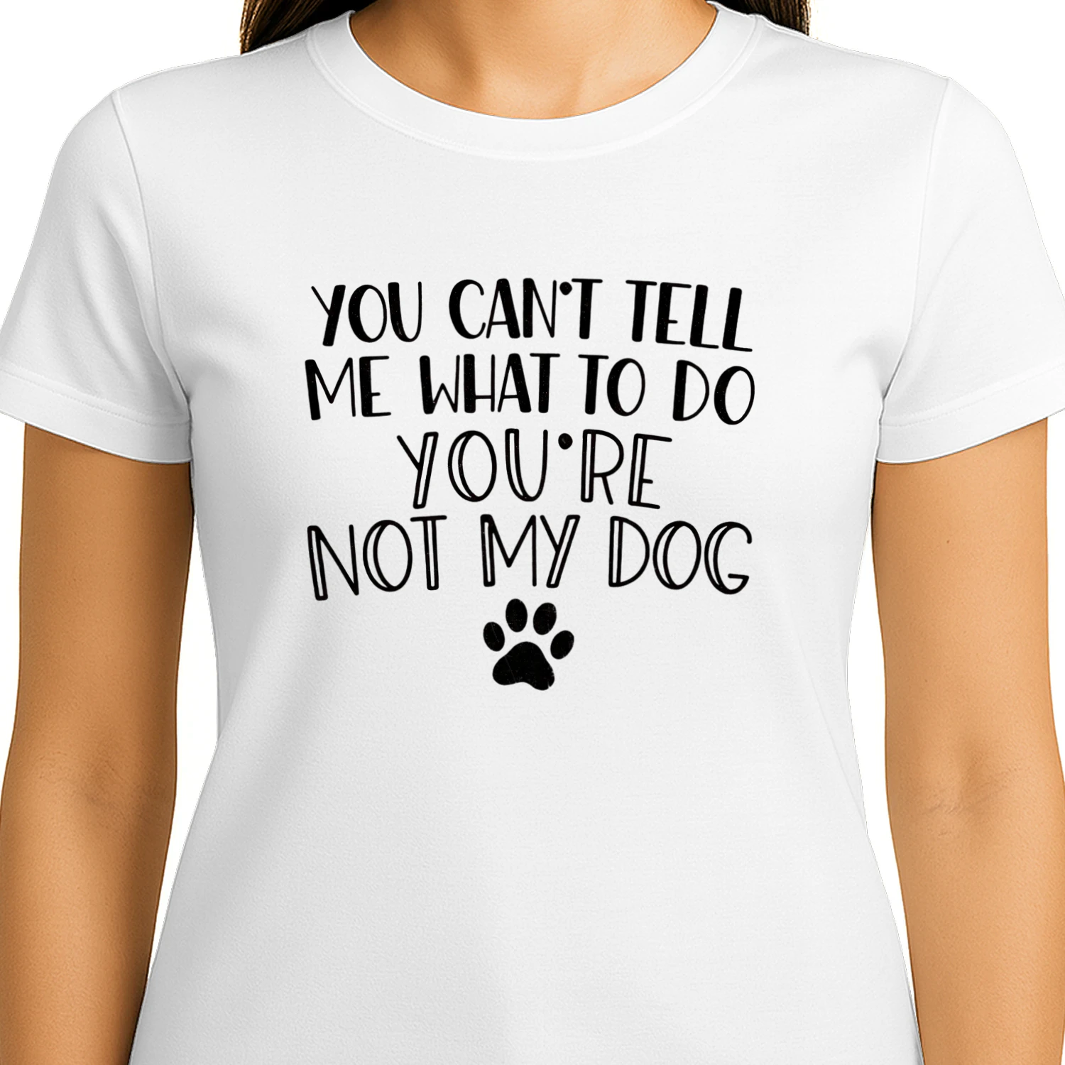 You Can't Tell Me What To Do Dog T-Shirt