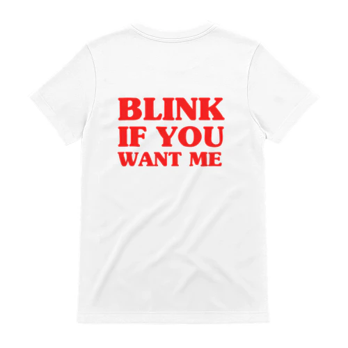 BLINK IF YOU WANT ME