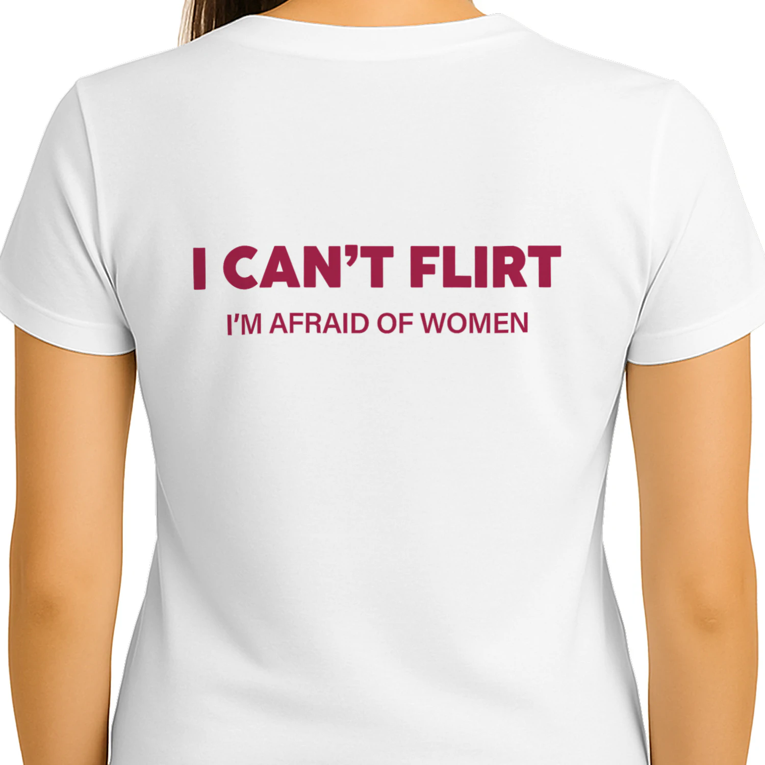 I CAN'T FLIRT I'M AFRAID OF WOMEN T-SHIRT