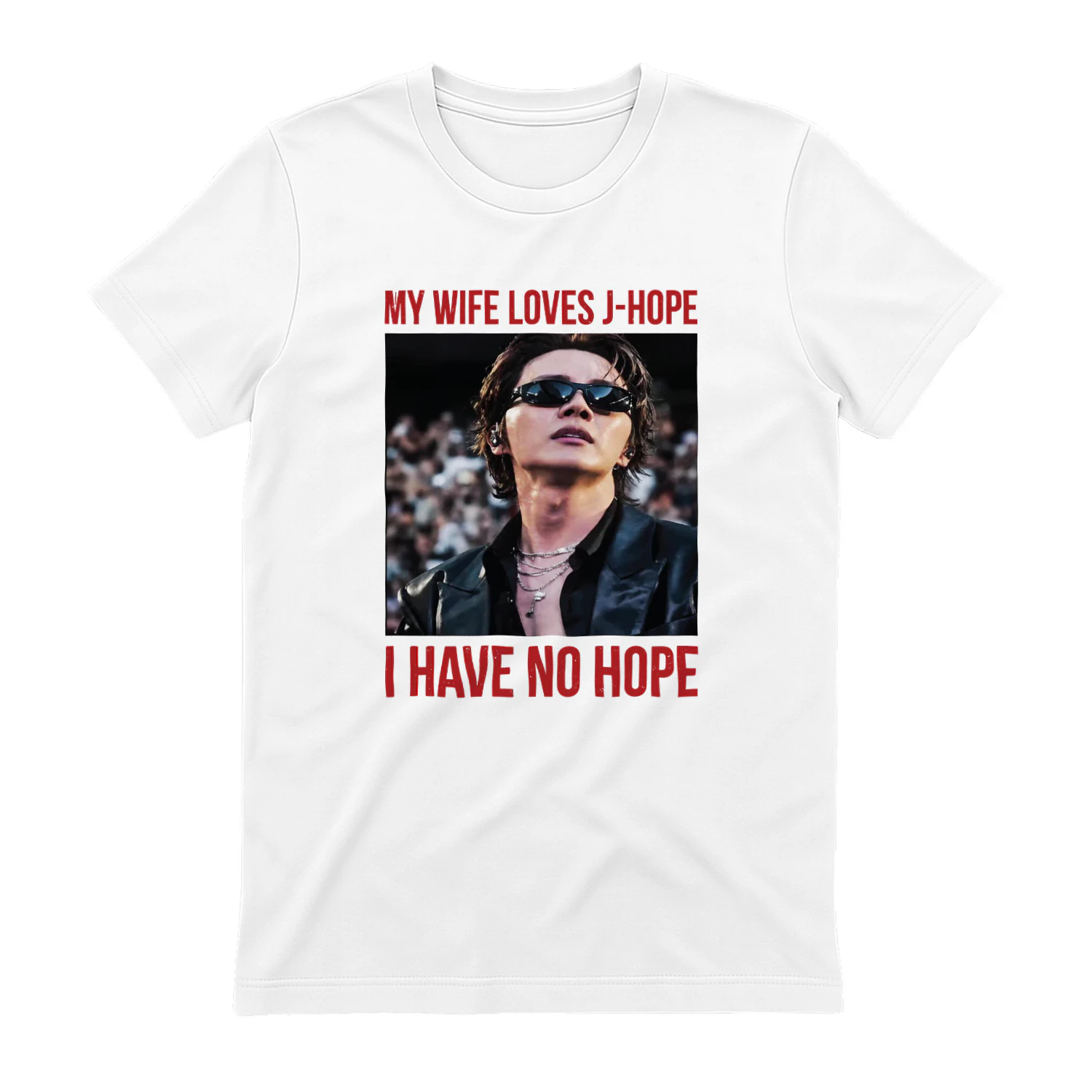 My Wife Loves J-Hope I Have No Hope Shirt