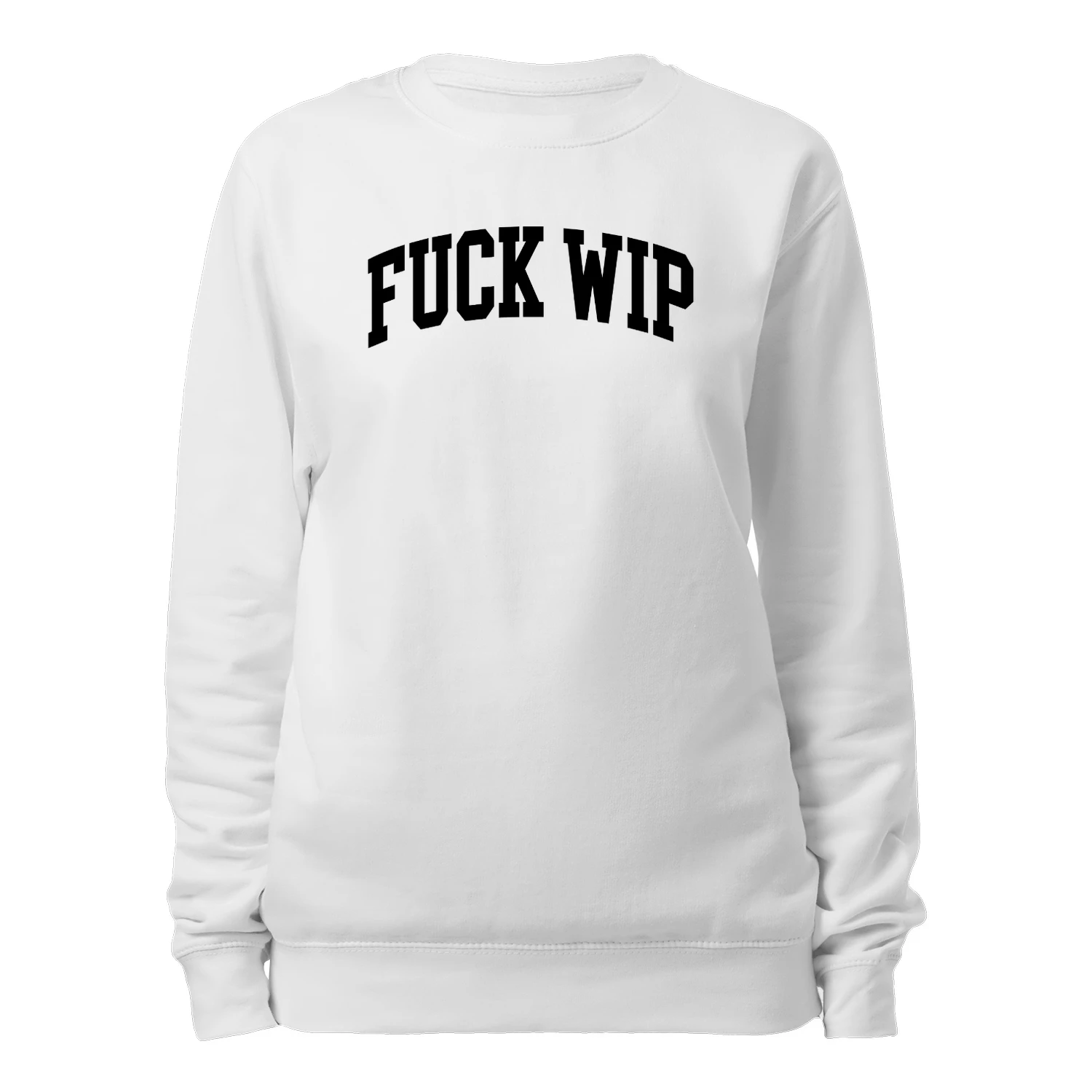 Tom Stakes Fuck Wip Sweatshirt
