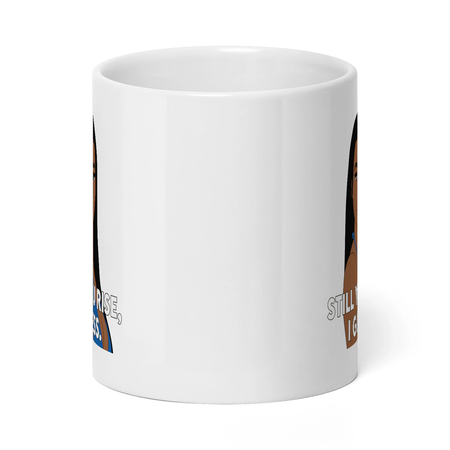 Still You Rise I Guess Mug