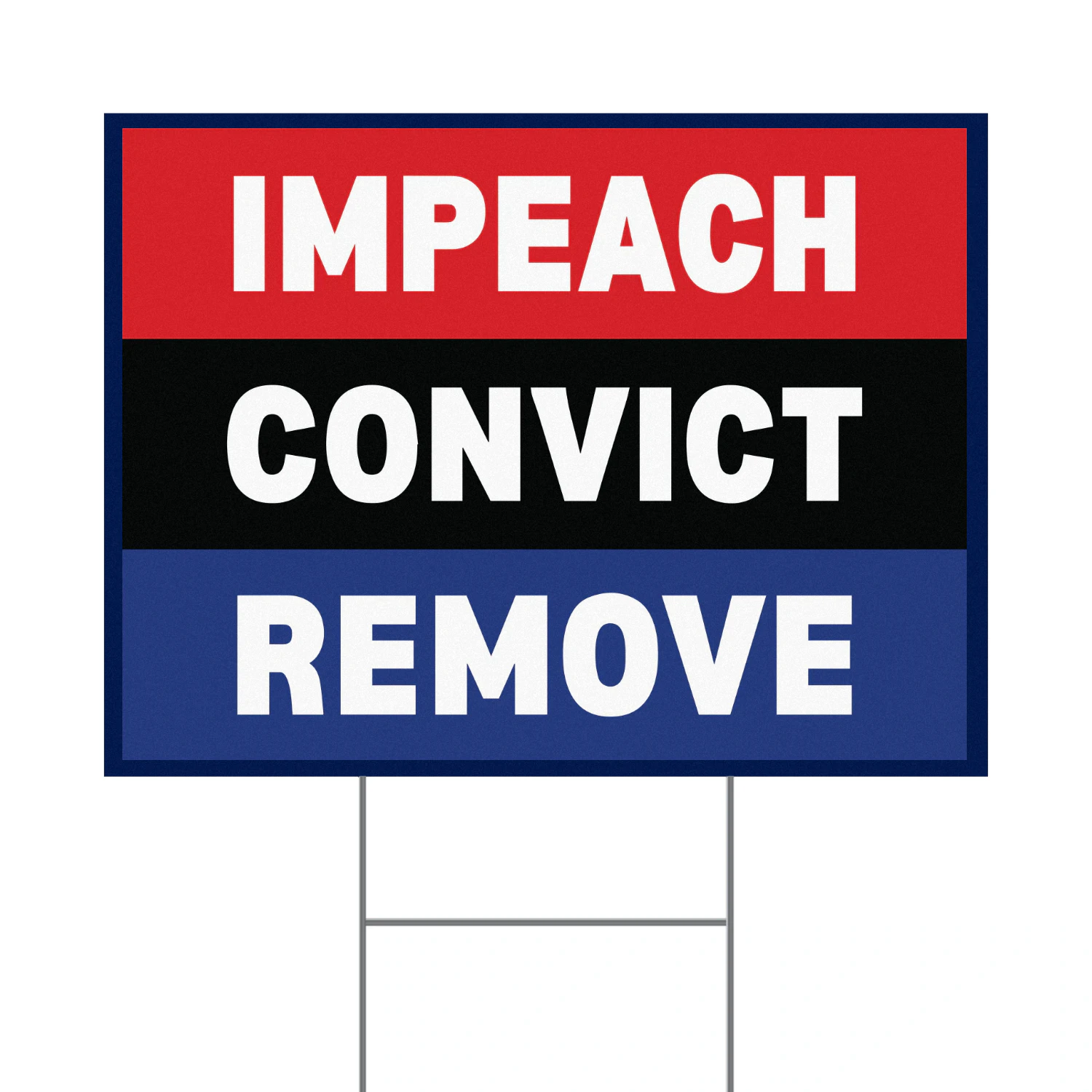 Impeach Convict Remove Yard Sign