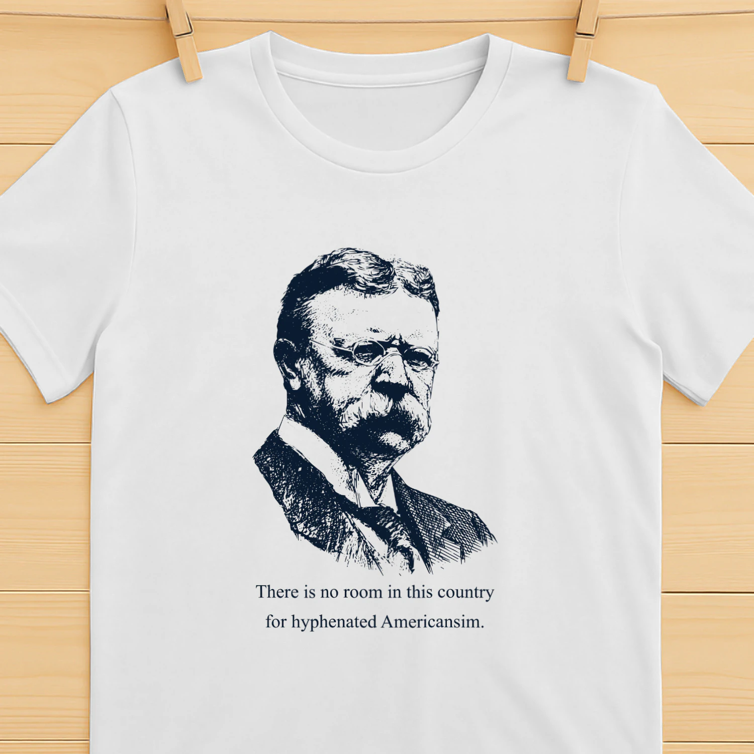 There Is No Room In This Country For Hyphenated Americanism Shirt