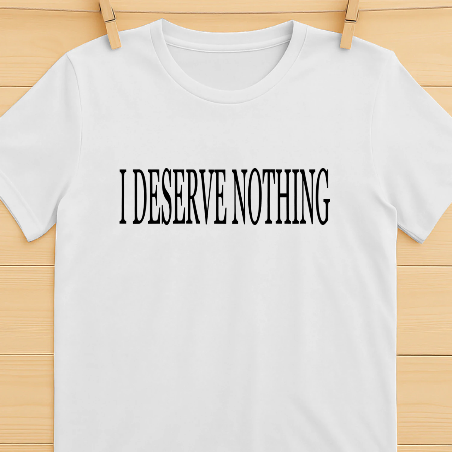 I Deserve Nothing Waste Of Space Shirt