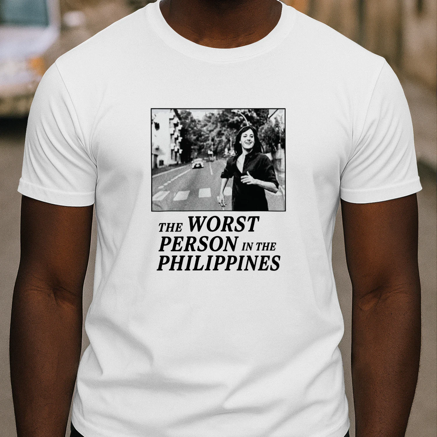 The Worst Person In The Philippines Shirt
