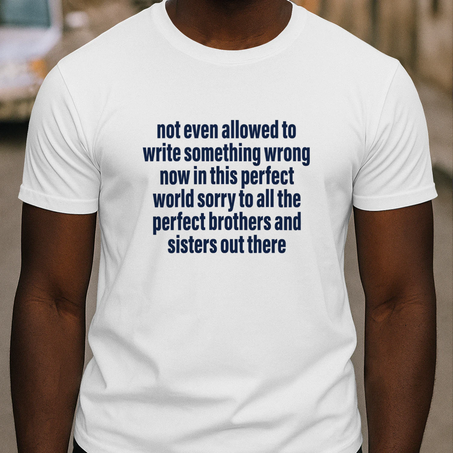Not Even Allowed To Write Something Wrong Now In This Perfect World Shirt