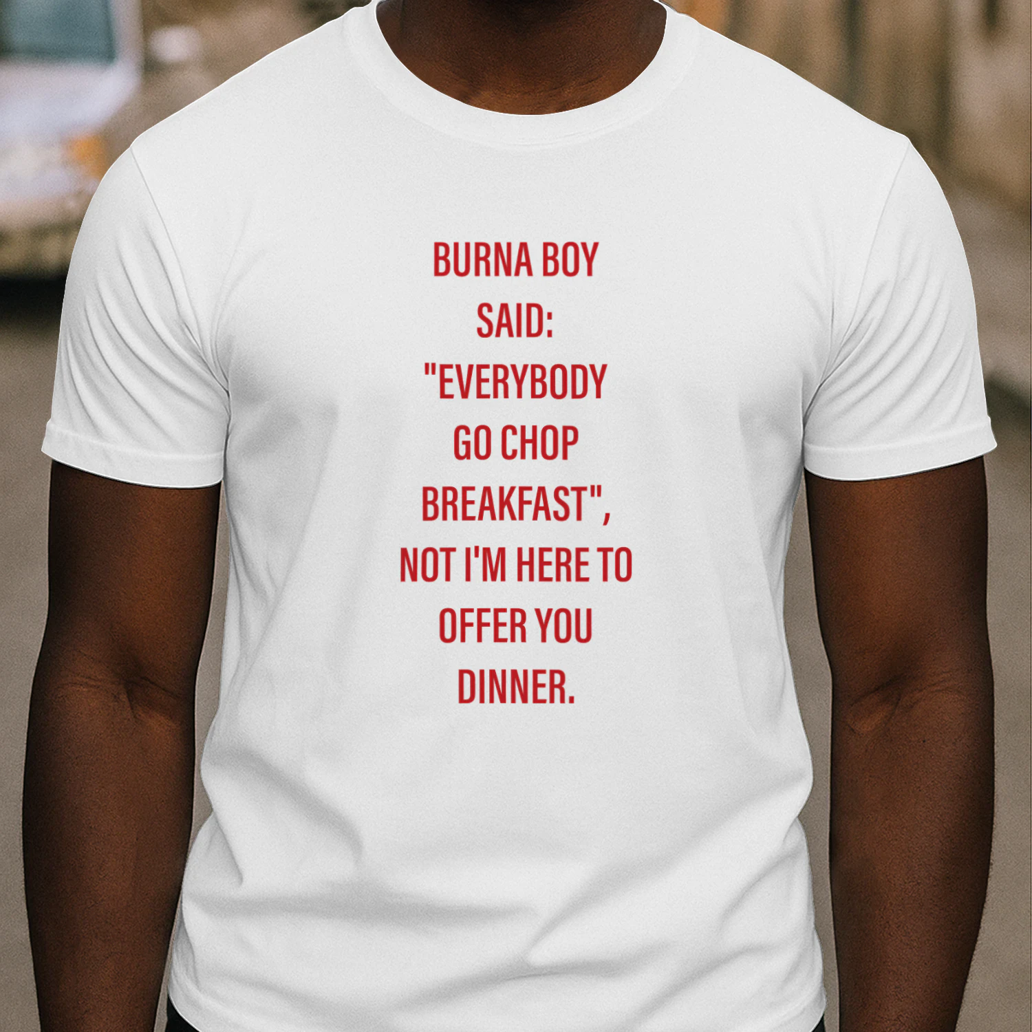 Burna Boy Said Everybody Go Chop Breakfast Shirt