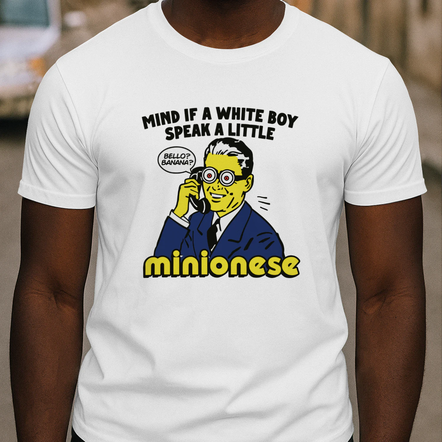 Mind If A White Boy Speak A Little Minionese Shirt