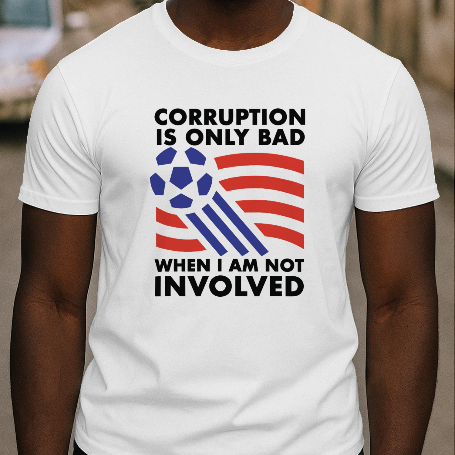 Corruption Is Only Bad When I Am Not Involved Shirt
